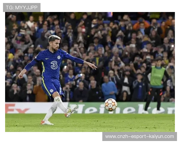 切尔西哈弗茨禁区内回敲前锋补射成功——解码现代足球的默契与情感